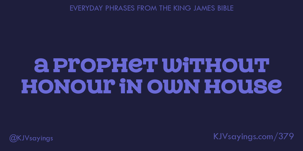 “A prophet without honour in own house”