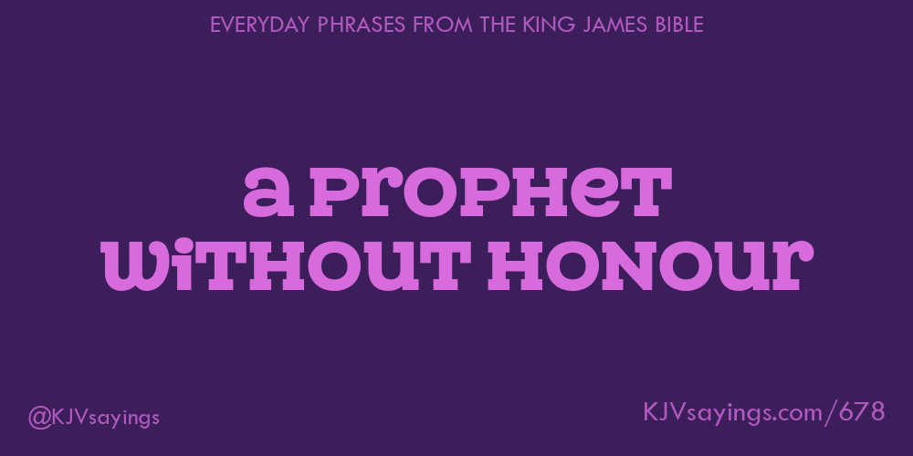 “A prophet without honour”