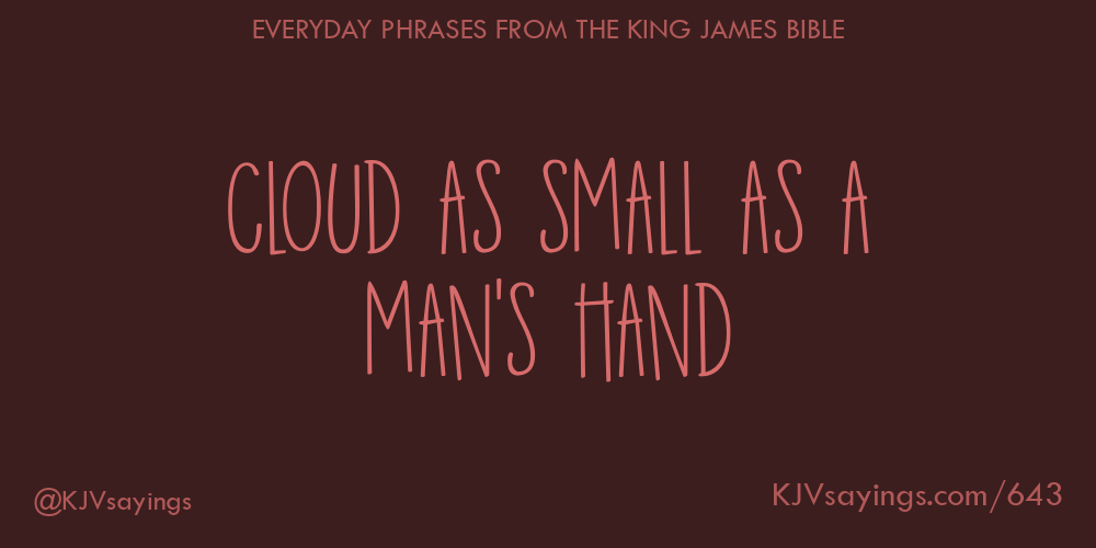 “Cloud as small as a man’s hand”