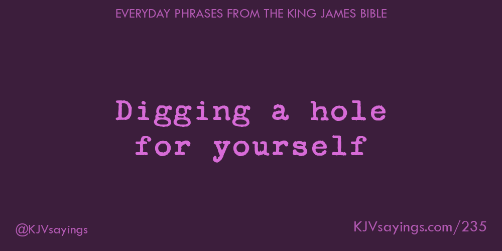 “Digging a hole for yourself”