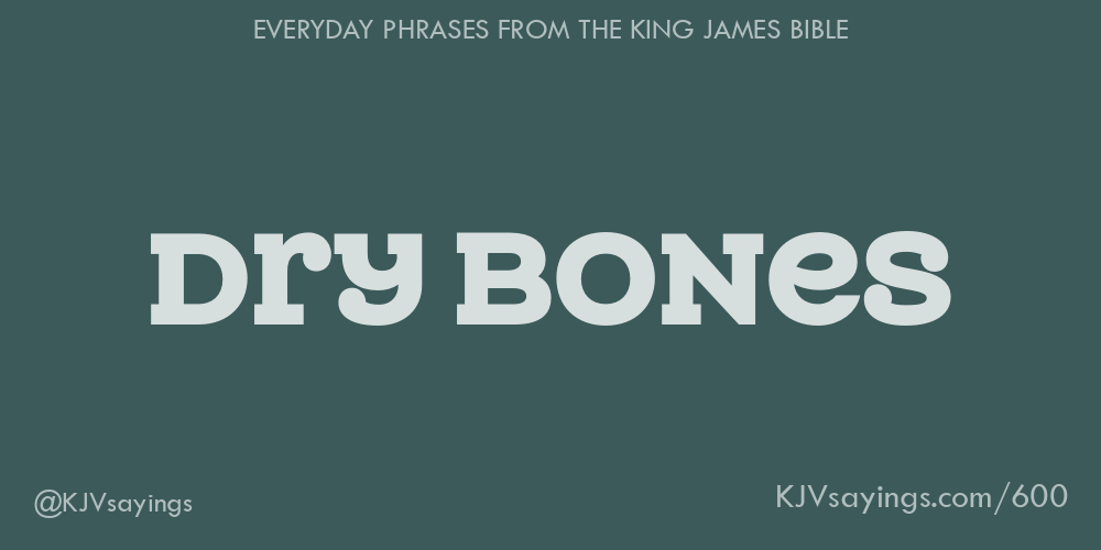 dry-bones-king-james-bible-kjv-sayings