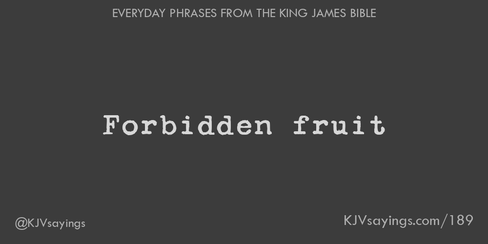 “Forbidden fruit”