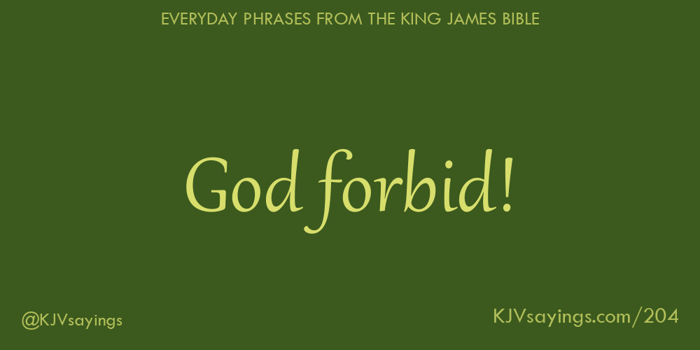 god-forbid-king-james-bible-kjv-sayings