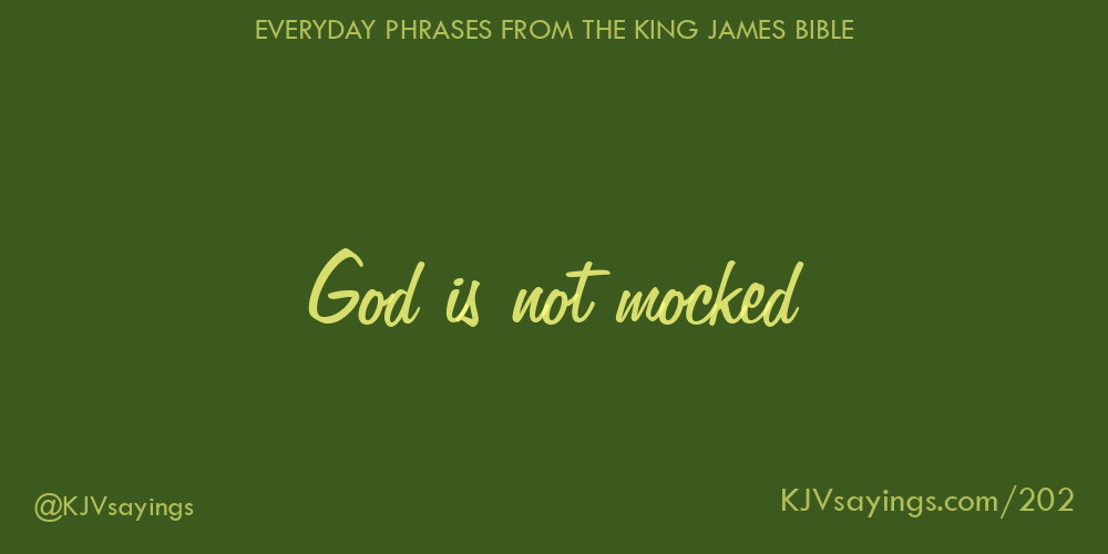 “God is not mocked”