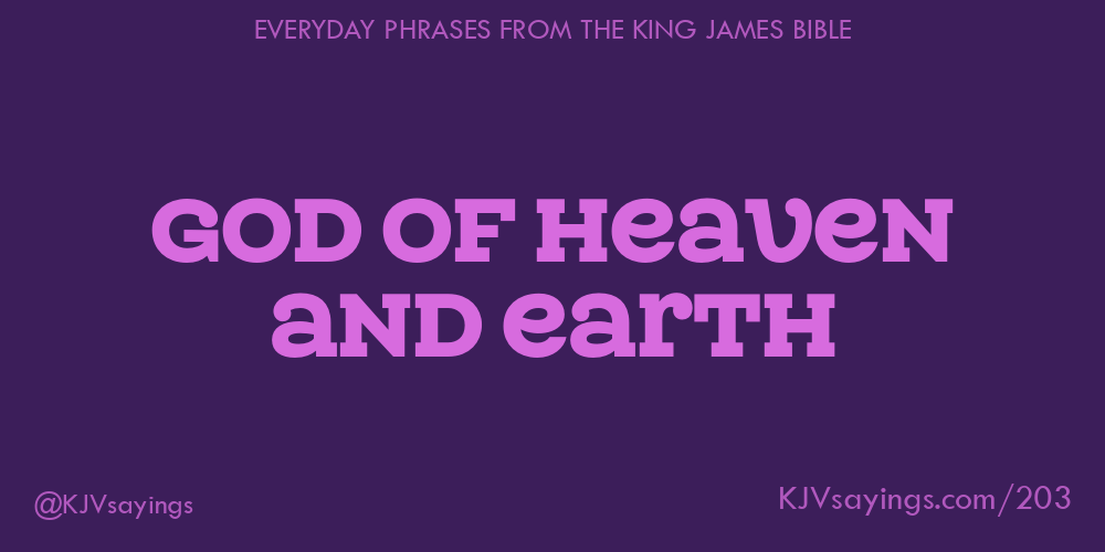 “God of heaven and earth”