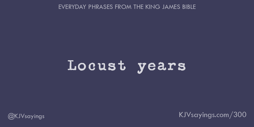 “Locust years”