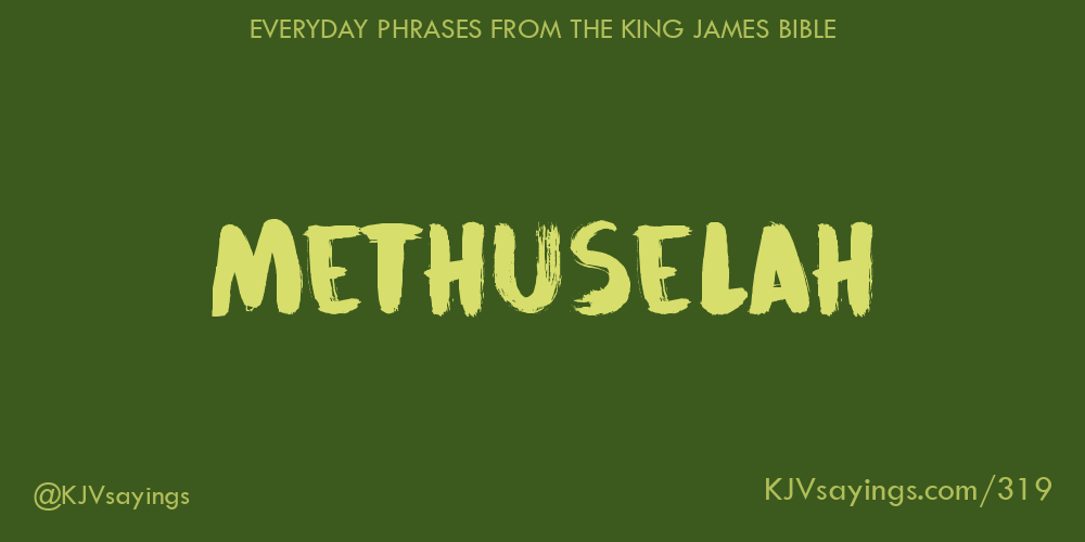 “Methuselah”