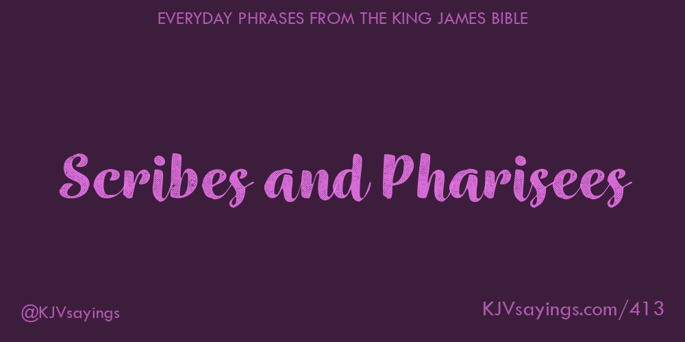 “Scribes and Pharisees”