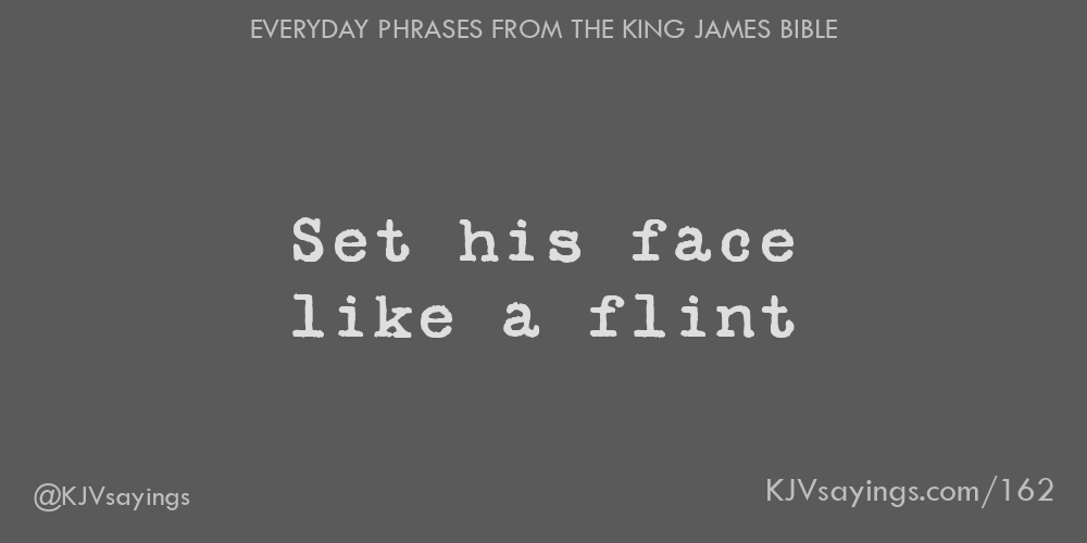 “Set his face like a flint”