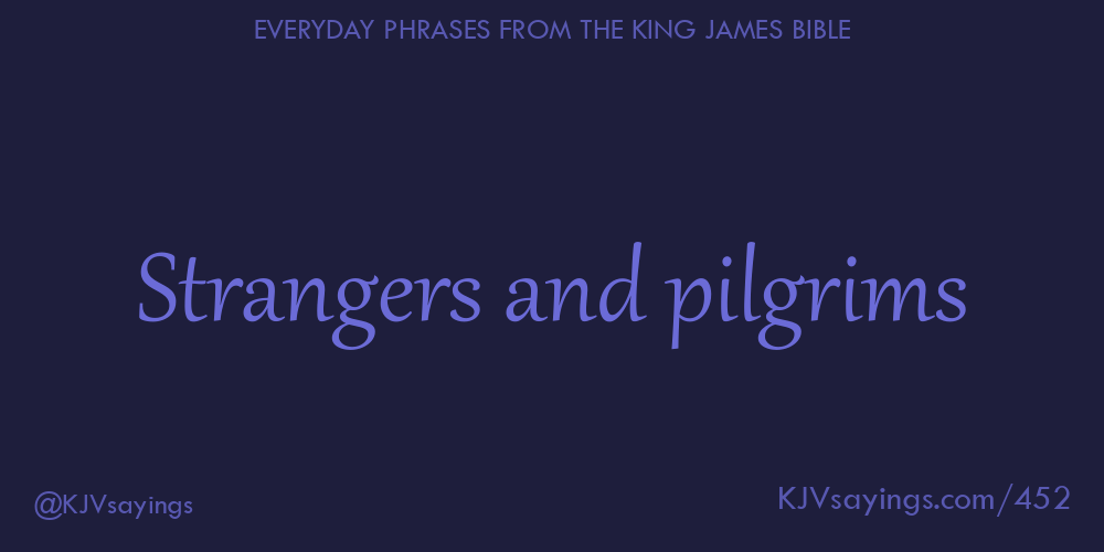 “Strangers and pilgrims”