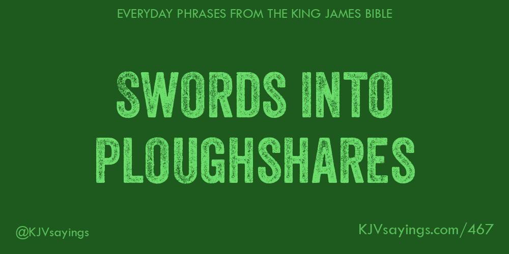 swords-into-ploughshares-king-james-bible-kjv-sayings