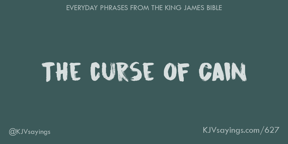 “The curse of Cain”