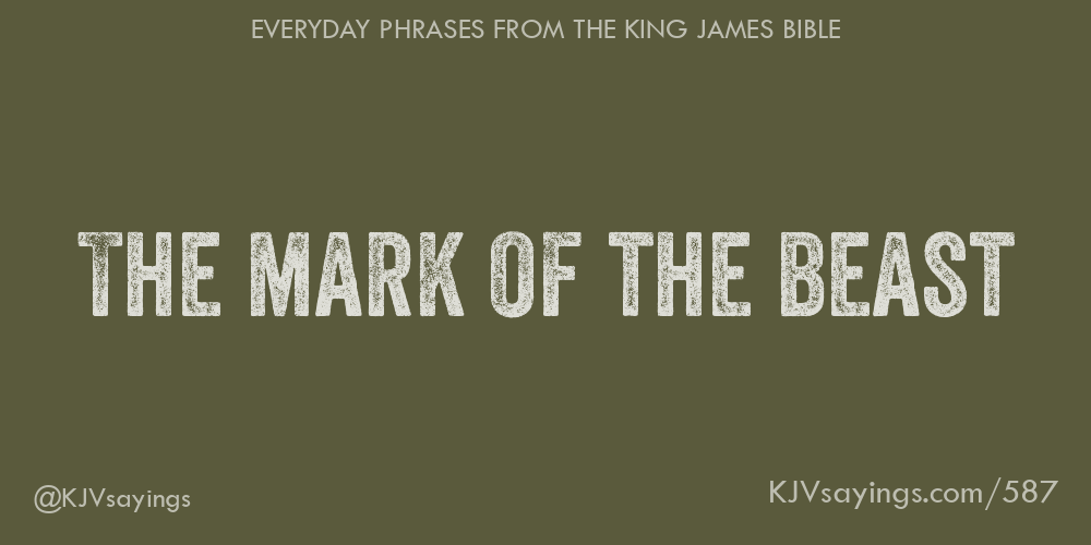 The mark of the beast King James Bible (KJV) sayings