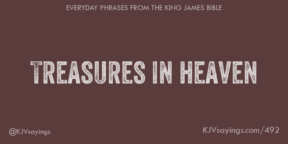 “Treasures in heaven”