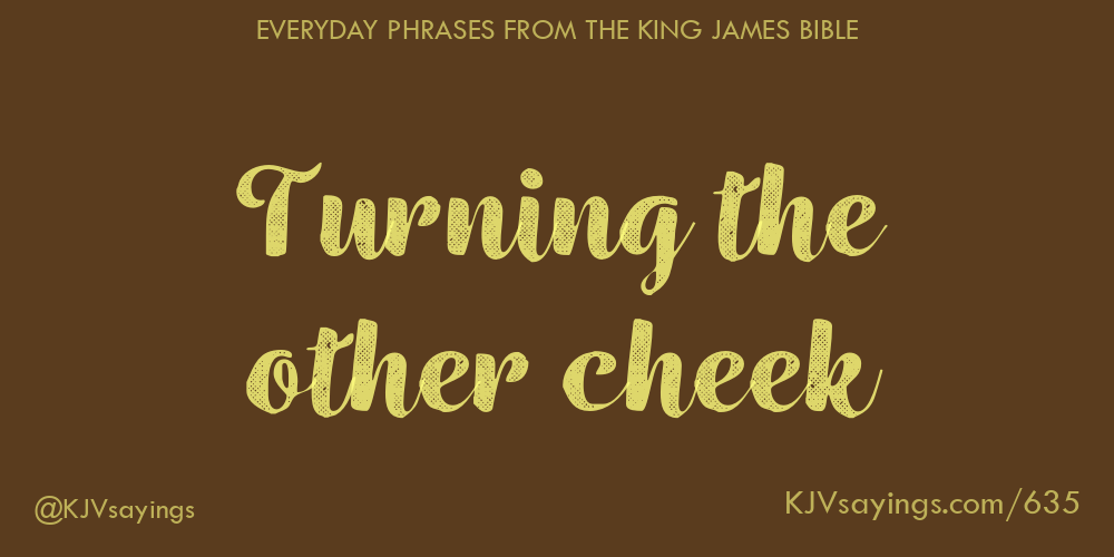 Turning the other cheek King James Bible (KJV) sayings